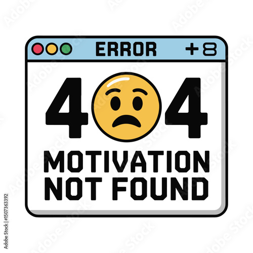 Error 404 Motivation Not Found T Shirt Design