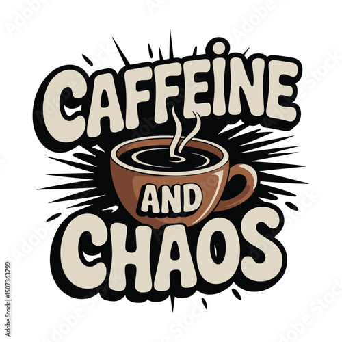 Caffeine And Chaos Coffee Explosion T Shirt Design