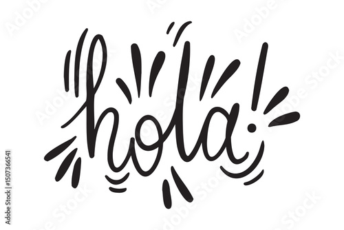 Hola handwritten doodle lettering phrase or quote. Hola message saying text. Hand drawn print clipart.