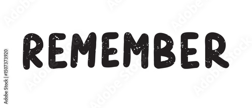 Remember word bold handwritten doodle lettering phrase or quote. Remember message saying text. Hand drawn print clipart.