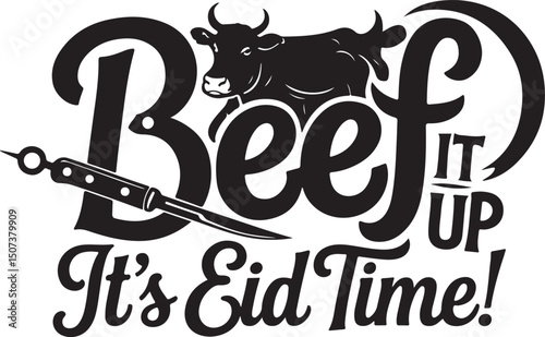 Festive eid al adha graphic design featuring calligraphic text beef it up and cow illustration with knife celebrating the holiday