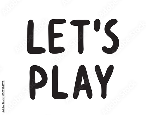 Lets play phrase doodle hand drawn sticker for social media content. Lets play pop art comic style poster, t shirt print, post card