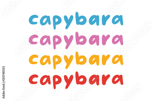 Capybara groovy colorful handwritten doodle lettering phrase or quote. Capybara playful message saying text. Hand drawn print clipart.