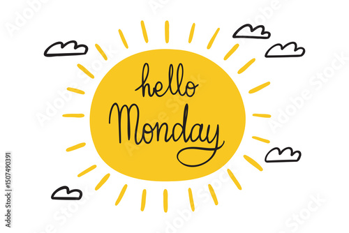 Hello Monday cute hand drawn sun shape positive lettering. handwritten doodle lettering phrase. 