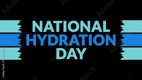 National Hydration Day text with side lines on a black background. Which is observed every year in June to celebrate National Hydration Day.