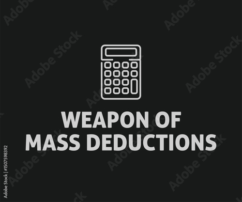 Weapon of mass deduction, Financial Freedom Quote Shirt