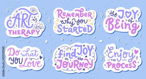 Set of stickers with hand lettering phrases on self-care and inspirational themes. Vector illustration with motivational clip art quotes. Design for stationery, card, or social media.