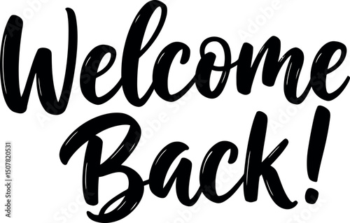 Welcome back handwritten calligraphy text design for greeting and invitation purposes