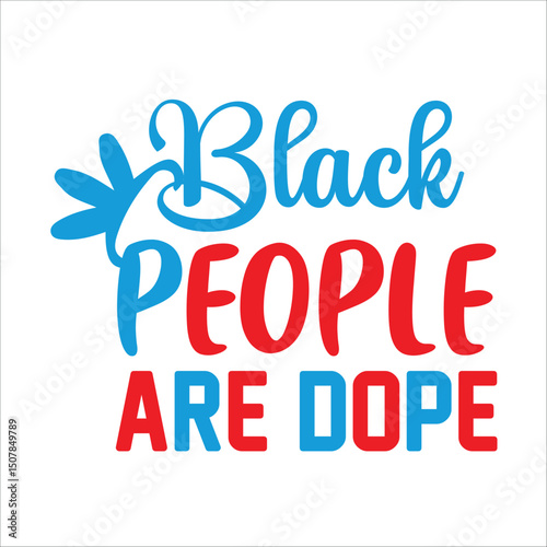 Black People Are Dope