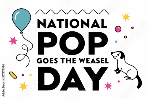 NATIONAL POP GOES THE WEASEL DAY vector illustration