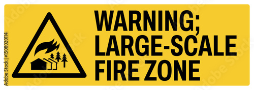 warning safety signs v2 uppercase text_warning ; large-scale fire zone_landscape size 1/2 a4,a3,a2,a1 	
