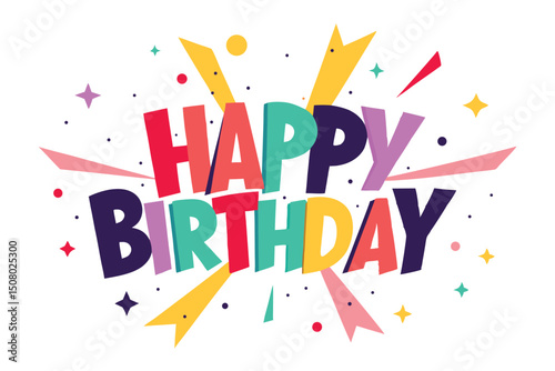 Bold happy birthday text shines brightly amid fun shapes against a white canvas