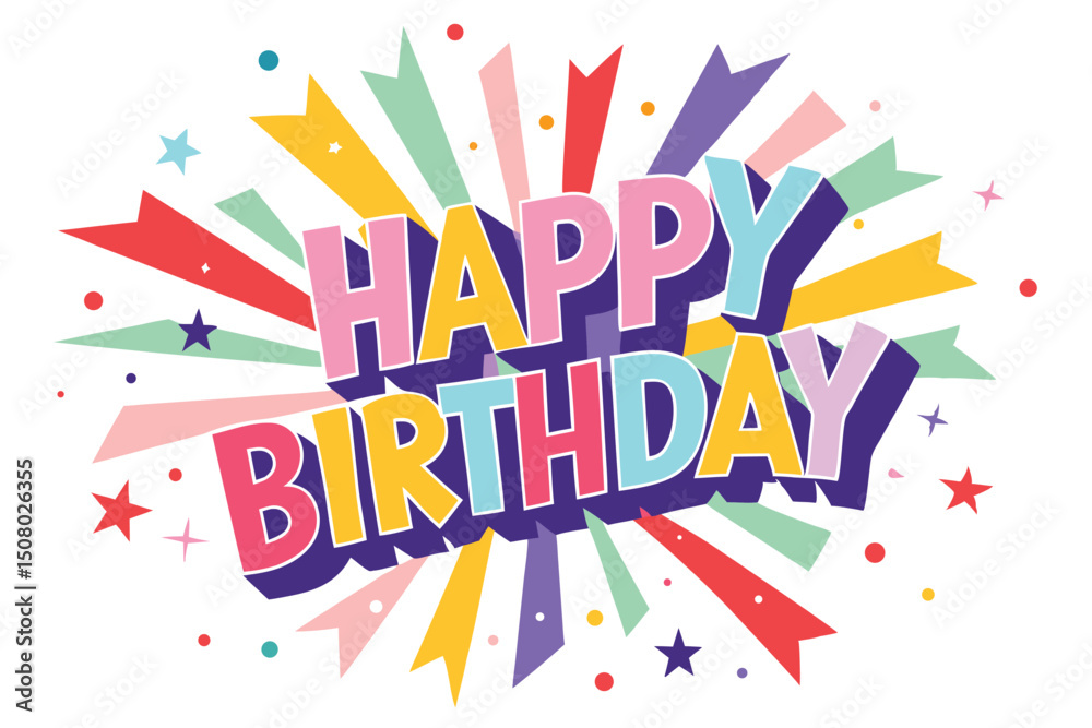 Obraz premium Colorful Happy Birthday greeting explodes with cheerful stars and confetti against a bright white background