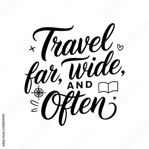 Travel Far, Wide, and Often. Travel Quotes Vector Design Isolated on White Background