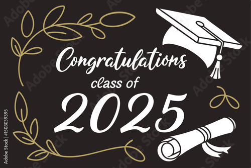 Congratulation Class of 2025 Graduation Congrats Sign with Cap and Diploma Handwritten Brush Lettering Banner

