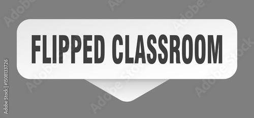flipped classroom sticker. flipped classroom sign isolated on gray background