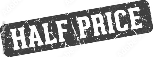 half price rectangular sign. half price stamp