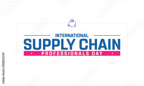 International Supply Chain Professionals Day on white background, Typographic Design of Supply Chain Professionals Day, Vector Design of Supply Chain Professionals Day, Supply Chain Professionals Day