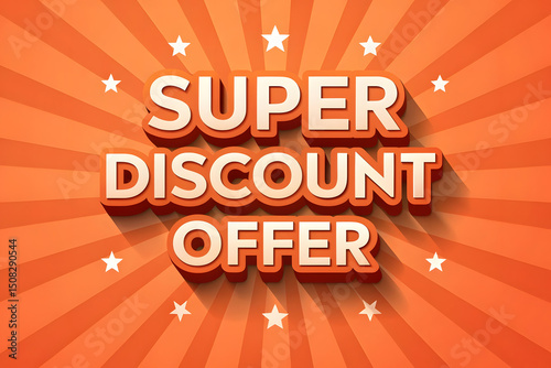 Eye Catching Super Discount Offer with Retro Orange Background and Star Accents Perfect for Advertising Sales Promotions and Special Deals to Attract Customers