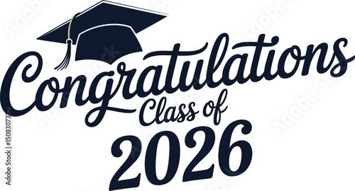 Cap and diploma combination with modern congratulations text for class of 2026 graduation template