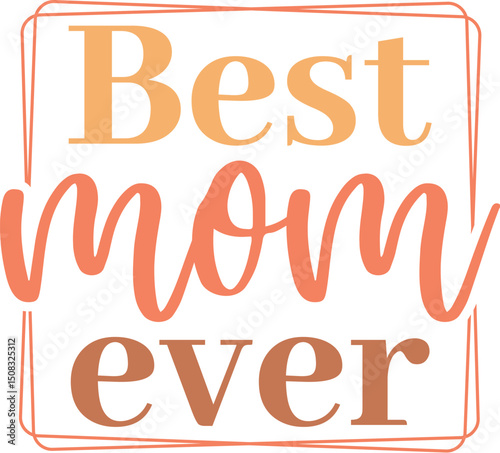Best Mom Ever