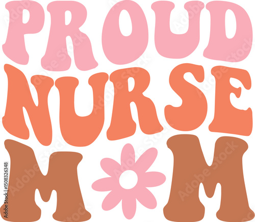 Proud Nurse Mom