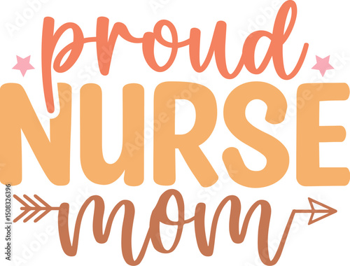 Proud Nurse Mom
