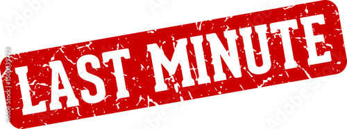 last minute rectangular sign. last minute stamp
