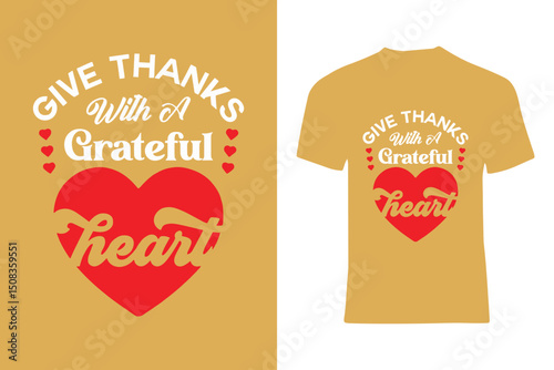 Bright and uplifting T-shirt design presenting a vivid red heart and gratitude theme. Designed with appealing typography and meaningful quotes focusing on positivity, thanksgiving, and emotional inspi
