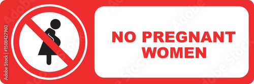 no pregnant women prohibbitted sign