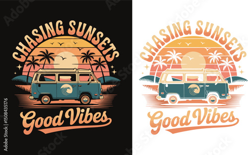 Chasing Sunsets Good Vibes