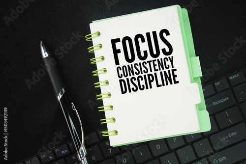 Three things to achieve success are focus, consistency and discipline. true discipline requires consistency over time