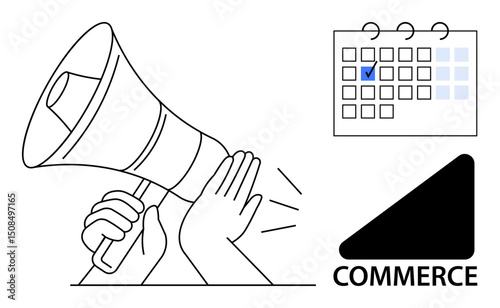Hands holding megaphone amplifying message, marked calendar date, and commerce element. Ideal for marketing, advertising, e-commerce, event promotion, sales planning, scheduling modern business