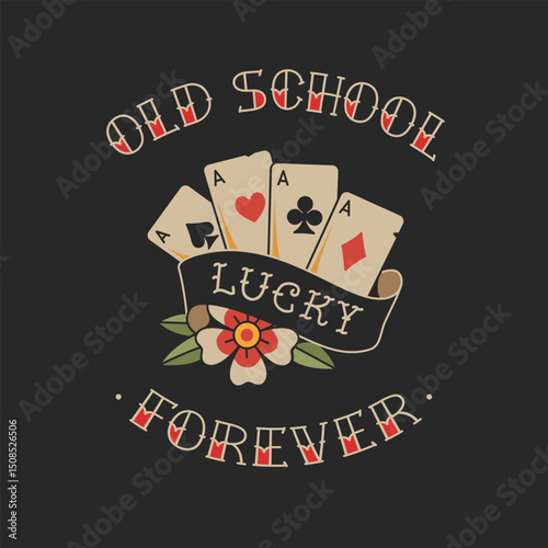 Old School Tattoo Poker playing card for apparel print design and temporary tattoo sticker. "Old School Forever" concept for t-shirt print. Old school playin cards in tradition style vector design