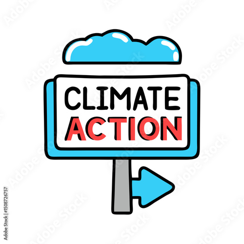 Climate action sign, environmental awareness.