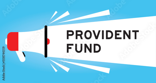 Color megaphone icon with word provident fund in white banner on blue background
