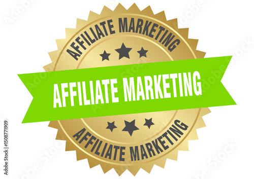 affiliate marketing. affiliate marketing round green and gold label isolated on transparent background