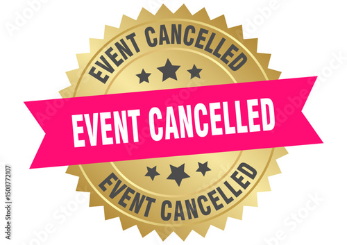 event cancelled. event cancelled round pink and gold label isolated on transparent background