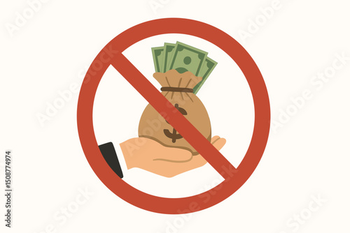No corruption red prohibition sign with hand holding money sack and dollar bills - anti-bribery business ethics and compliance vector graphic