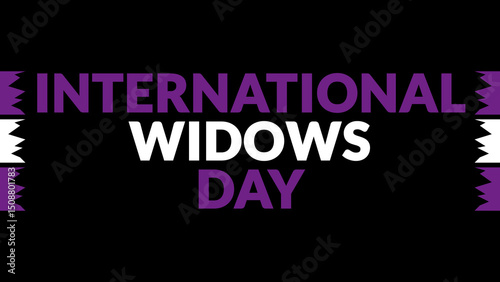 International Widows Day text with side lines on a black background. Which is observed every year in June to celebrate International Widows Day.