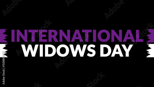 International Widows Day text with side lines on a black background. Which is observed every year in June to celebrate Widows Day.