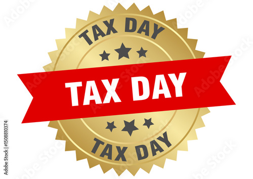 tax day. tax day round red and gold label isolated on transparent background