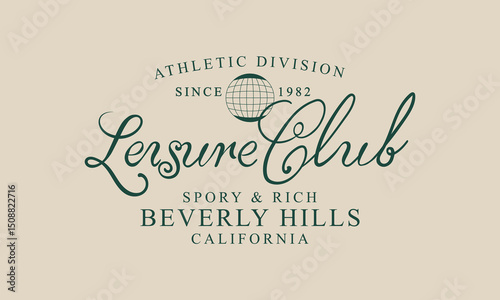 Beverly Hills, California, Leisure club Athletic division Slogan design for t-shirt print, for graphic t-shirt or sweatshirt hoodie, poster, sticker, background, and other uses.