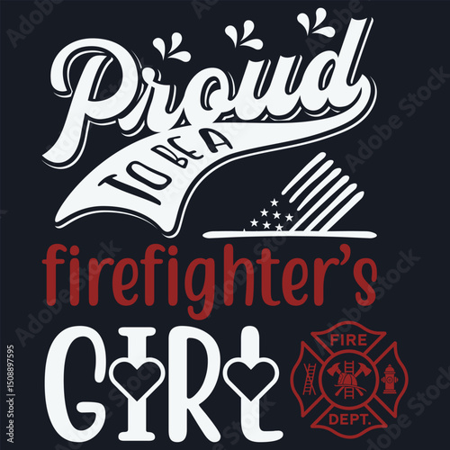 proud to be a firefighter's girl t shirt