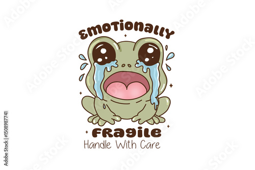 Emotionally Fragile Handle with Care, Cartoon crying frog with emotionally fragile  