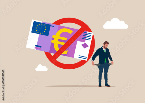 Upset businessman showing empty pockets with no money. Broke businessman. No money Euro in pocket. Prohibition money label warning and forbidden. Flat vector illustration
