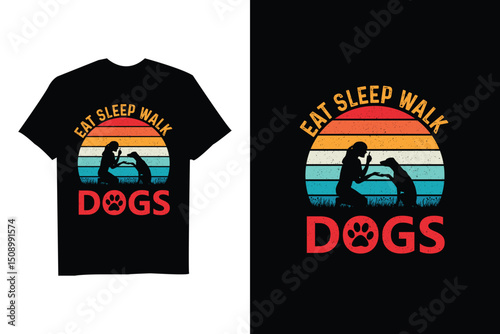 Eat sleep walk Dogs