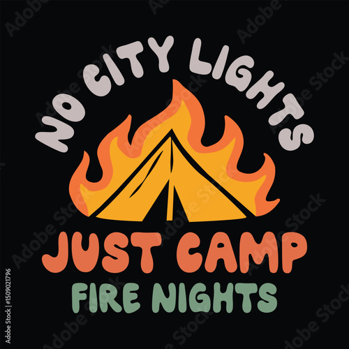 No City Lights Just Camp Fire Nights