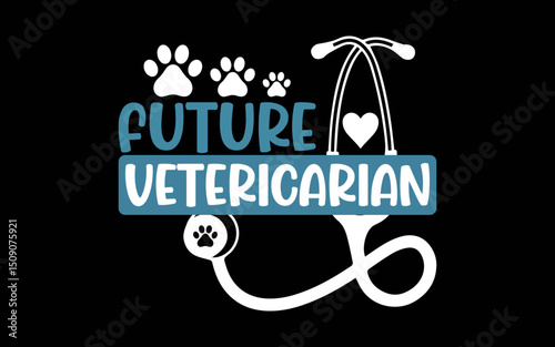 Future Veterinarian Gift Vet Costume Kit Men Women Kids Vet t-shirt quotes svg design