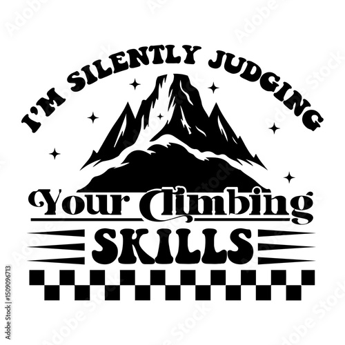 I'm silently judging your climbing skills SVG Design
